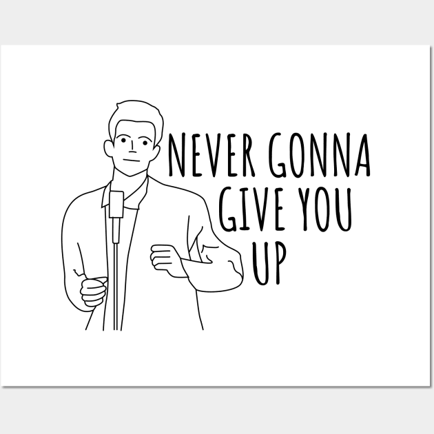 Never Gonna Give You Up Rick Roll Wall Art by syahrilution